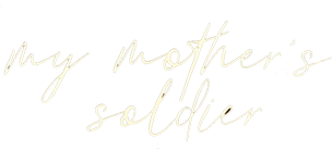 My Mother's Soldier